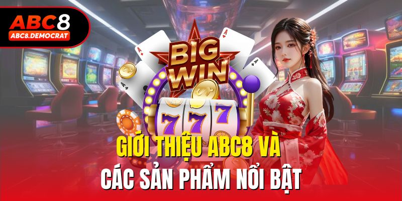 Giới thiệu Abc8 và các thông tin thế mạnh nổi bật